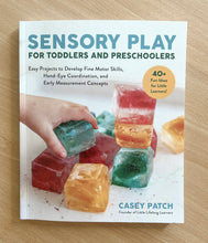 Load image into Gallery viewer, Sensory Play for Toddlers &amp; Preschoolers Book
